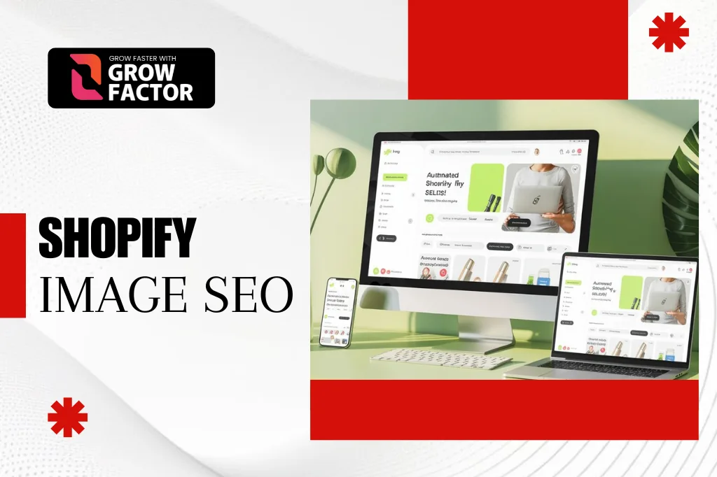 Grow Factor promotional web banner titled "SHOPIFY IMAGE SEO" displaying a desktop computer, laptop, and smartphone showcasing responsive e-commerce web design layouts.