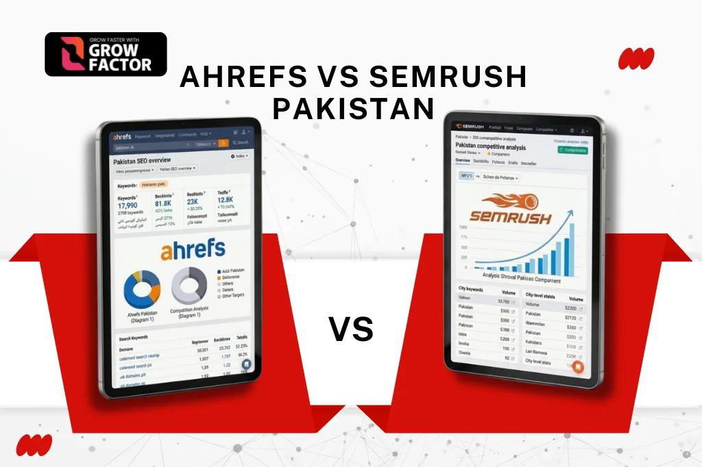 Comparison banner for Ahrefs vs SEMrush Pakistan by Growfactor, displaying digital tablet screens with Pakistan SEO overview metrics and competitive analysis dashboards.