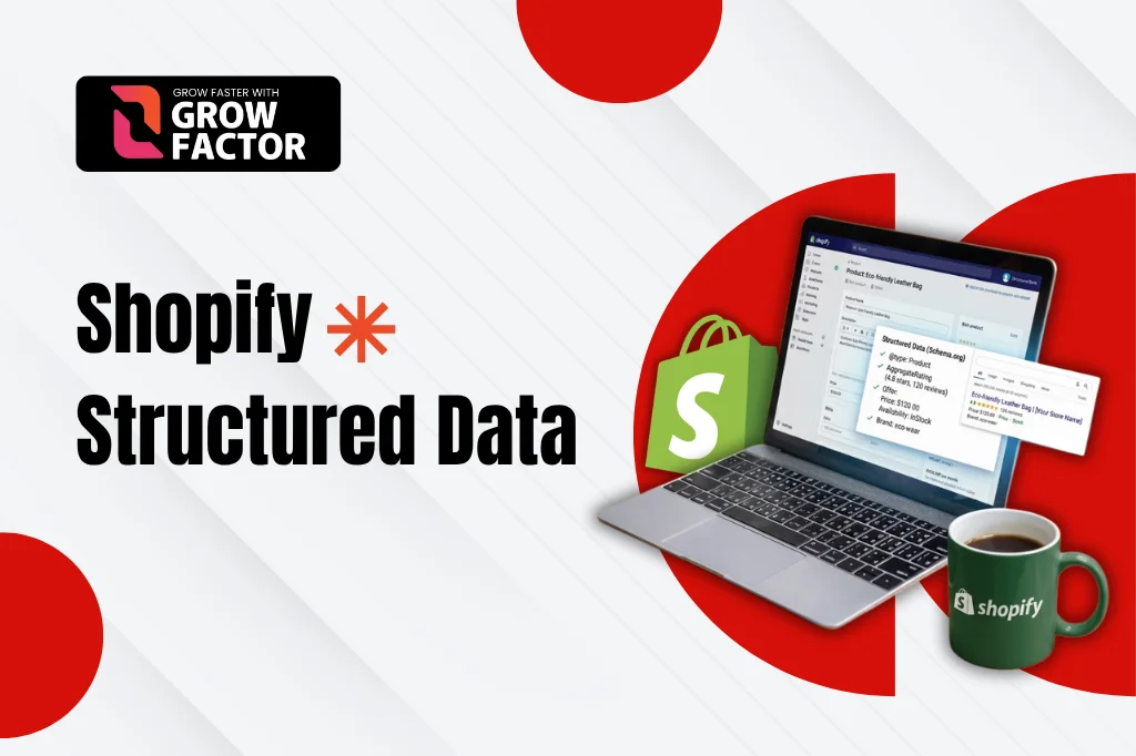 Educational banner for Shopify Structured Data by Growfactor, featuring a laptop displaying schema.org product metadata, search rich snippets, and a green Shopify coffee mug.