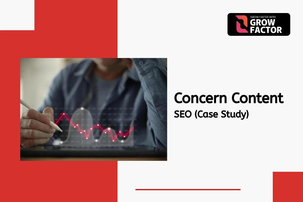Concern Content SEO Case Study - Growfactor