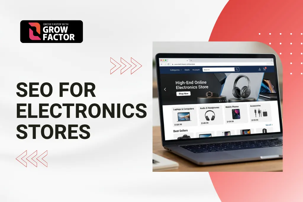 Grow Factor promotional web banner titled "SEO FOR ELECTRONICS STORES" displaying a laptop open to an e-commerce website selling laptops, headphones, and mobile phones.